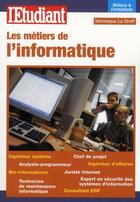 Couverture du livre « Les métiers de l'informatique » de Veronique Le Dreff aux éditions L'etudiant