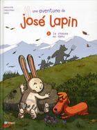 Couverture du livre « Une aventure de José Lapin t.2 ; la chasse au dahu » de Lepitthec et Messina et Xael aux éditions Paquet