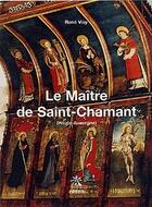 Couverture du livre « Le maître de Saint-Chamant (Haute-Auvergne) » de Rene Visy aux éditions Creer
