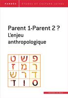 Couverture du livre « Revue Pardès t.65 : parents 1-parent 2 ? l'enjeu anthropologique » de Revu Pardes aux éditions In Press