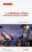 Couverture du livre « La Bolivie d'Evo ; démocratique, indianiste et socialiste » de Bernard Duterme aux éditions Syllepse