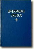 Couverture du livre « Offertoriale triplex » de  aux éditions Solesmes