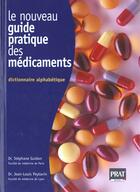 Couverture du livre « Le nouveau guide pratique des medicaments » de Jean-Louis Peytavin aux éditions Prat