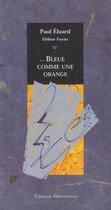 Couverture du livre « Bleue comme une orange » de Eluard/Favier aux éditions Alternatives