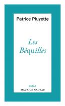 Couverture du livre « Les bequilles » de Patrice Pluyette aux éditions Maurice Nadeau