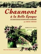 Couverture du livre « Chaumont à la belle époque » de Bruno Theveny aux éditions Dominique Gueniot