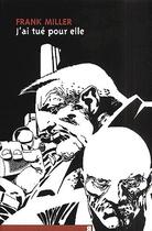 Couverture du livre « Sin City Tome 2 : j'ai tué pour elle » de Frank Miller aux éditions Rackham