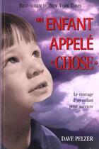 Couverture du livre « Un Enfant Appele Chose » de Pelzer aux éditions Sciences Et Culture