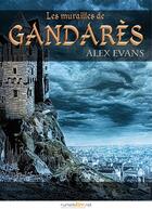 Couverture du livre « Les murailles de Gandarès » de Evans Alex aux éditions Numeriklivres