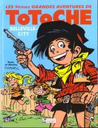 Couverture du livre « Totoche t.9 ; belleville-city » de Jean Tabary aux éditions Tabary