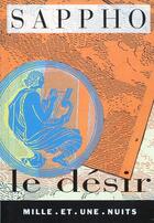 Couverture du livre « Le desir » de Sapho aux éditions Mille Et Une Nuits