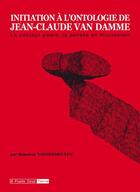 Couverture du livre « Initiation à l'ontologie de Jean-Claude Van Damme ; le concept aware, la pensée en mouvement » de Vandermeulen aux éditions Six Pieds Sous Terre
