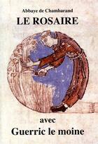 Couverture du livre « Le rosaire » de Chambarand aux éditions Traditions Monastiques