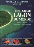 Couverture du livre « Le plus beau lagon du monde » de Laboute-Feuga aux éditions Catherine Ledru