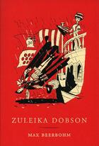 Couverture du livre « Zuleika Dobson ; une histoire d'amour à Oxford » de Max Beerbohm et George Him aux éditions Monsieur Toussaint Louverture