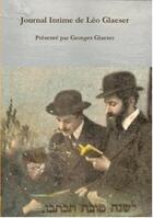 Couverture du livre « Journal intime de Léo Glaeser » de Georges Glaeser aux éditions Gildas Bernier