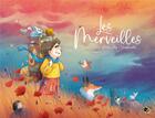Couverture du livre « Les merveilles » de Pierre Joly et Virapheuille aux éditions Plumes De Bourdon