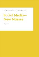 Couverture du livre « Social media - new masses » de Pias Claus aux éditions Diaphanes