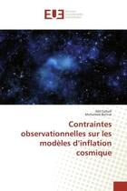 Couverture du livre « Contraintes oBSErvationnelles sur les modeles d'inflation cosmique » de Adil Safsafi aux éditions Editions Universitaires Europeennes