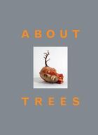 Couverture du livre « About trees » de  aux éditions Snoeck