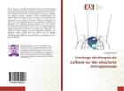 Couverture du livre « Stockage de dioxyde de carbone sur des structures microporeuses » de Ben Braiek Mongi aux éditions Editions Universitaires Europeennes