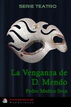 Couverture du livre « La Venganza de Don Mendo » de Pedro Munoz Seca aux éditions Epagine