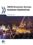 Couverture du livre « OECD economic surveys : Russian Federation 2011 » de Ocde aux éditions Oecd