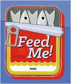 Couverture du livre « Feed me! » de  aux éditions Gingko Press