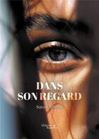Couverture du livre « Dans son regard » de Sara Karraz aux éditions Baudelaire