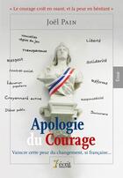 Couverture du livre « Apologie du courage » de Pain Joel aux éditions 7 Ecrit