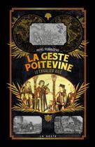 Couverture du livre « La geste poitevine : le cavalier ailé » de Michel Perraudeau aux éditions Geste