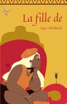 Couverture du livre « La fille de » de Adiahenot Joyce aux éditions Thebookedition.com