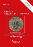 Couverture du livre « La vérité en justice et en médiation » de Sur/Bensimon aux éditions Medias & Mediations
