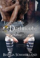 Couverture du livre « Les cobras de dartmouth t.1 ; mauvaise conduite » de Bianca Sommerland aux éditions Juno Publishing