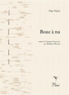 Couverture du livre « Boue à nu : Bilingue espagnol/anglais » de Hugo Mujica aux éditions Phloeme