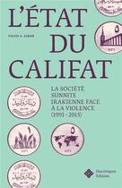 Couverture du livre « L'état du califat : La société sunnite irakienne face à la violence (1991-2015) » de Faleh A. Jabar aux éditions Diacritiques