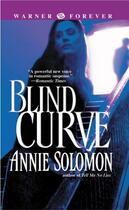 Couverture du livre « Blind Curve » de Solomon Annie aux éditions Grand Central Publishing