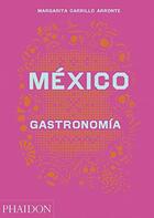 Couverture du livre « México gastronomía » de Margarita Carrillo Arronte aux éditions Phaidon Press