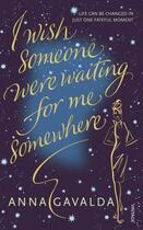 Couverture du livre « I Wish Someone Were Waiting for Me Somewhere » de Anna Gavalda aux éditions Random House Digital