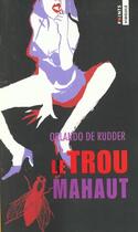 Couverture du livre « Trou Mahaut (Le) » de Orlando De Rudder aux éditions Points
