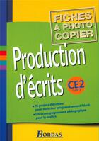 Couverture du livre « Production d'écrits ; CE2 ; fichier photocopiable » de Massonnet Jacqueline aux éditions Bordas