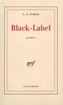 Couverture du livre « Black-Label » de Leon-Gontran Damas aux éditions Gallimard