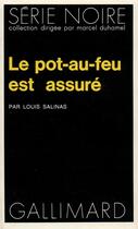 Couverture du livre « Le pot-au-feu est assuré » de Louis Salinas aux éditions Gallimard