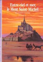 Couverture du livre « Entre ciel et mer, le mont saint-michel » de Jean-Paul Brighelli aux éditions Gallimard