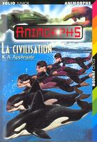 Couverture du livre « Animorphs t.36 ; la civilisation » de K.A. Applegate aux éditions Gallimard-jeunesse