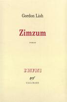 Couverture du livre « Zimzum » de Gordon Lish aux éditions Gallimard