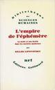 Couverture du livre « L'empire de l'éphémère ; la mode et son destin dans les societes modernes » de Gilles Lipovetsky aux éditions Gallimard (patrimoine Numerise)