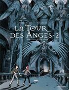 Couverture du livre « La tour des anges Tome 2 » de Stephane Melchior et Thomas Gilbert aux éditions Gallimard Bd