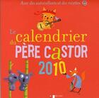 Couverture du livre « Le calendrier du Père Castor 2010 » de  aux éditions Pere Castor