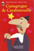 Couverture du livre « Castagrogne de carabistouille - - cadet, des 5/6ans » de Marie-Odile Judes aux éditions Flammarion